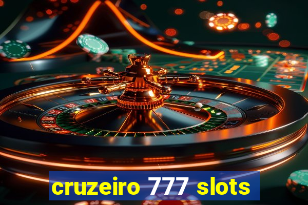 cruzeiro 777 slots