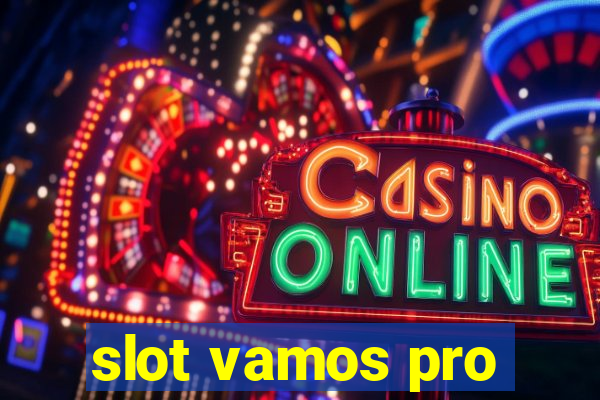 slot vamos pro