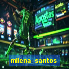 milena santos vizinha gostosa