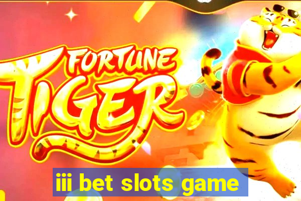 iii bet slots game