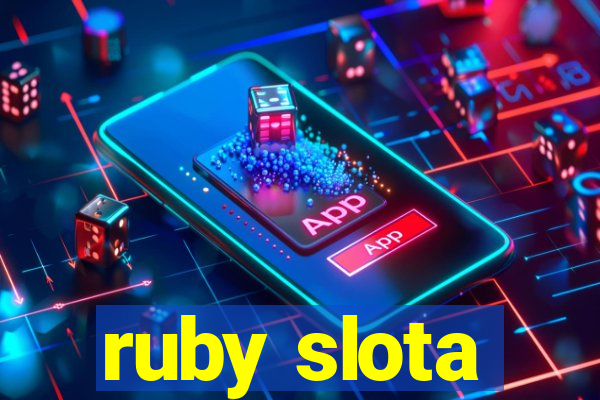 ruby slota