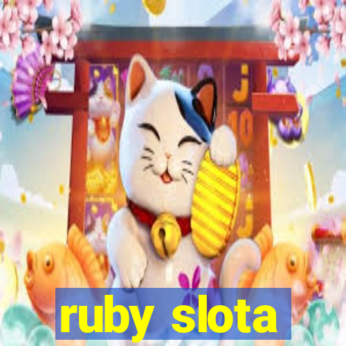 ruby slota