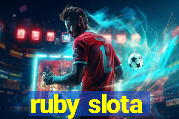 ruby slota