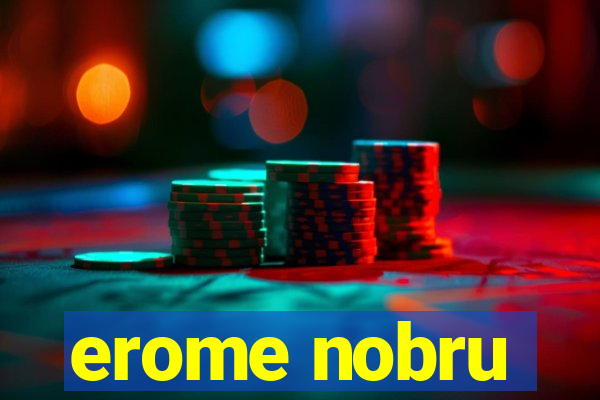 erome nobru