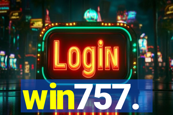 win757.