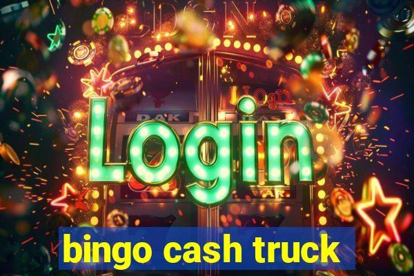 bingo cash truck