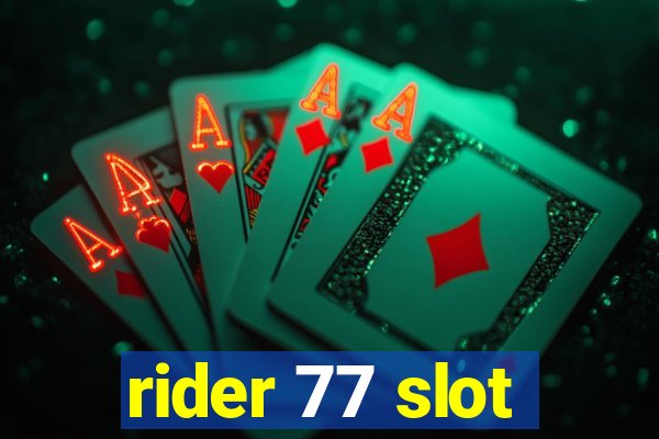 rider 77 slot