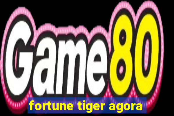 fortune tiger agora