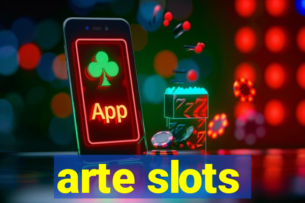 arte slots