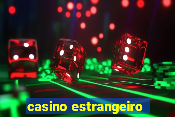 casino estrangeiro