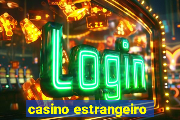 casino estrangeiro