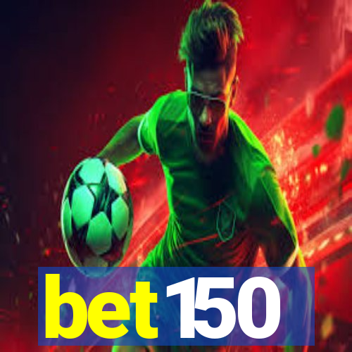 bet150