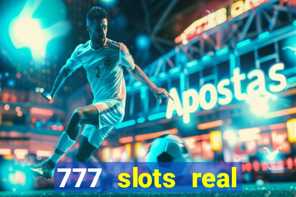 777 slots real money app