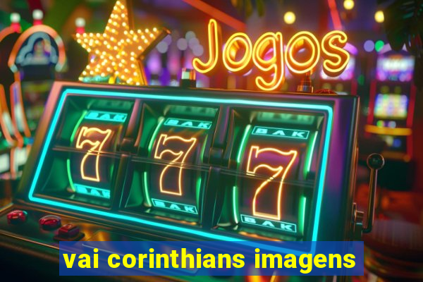 vai corinthians imagens