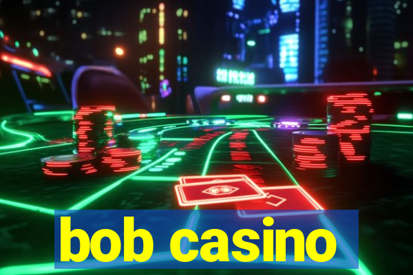 bob casino