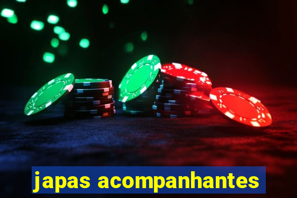 japas acompanhantes