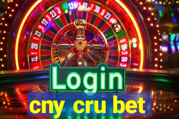 cny cru bet