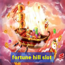 fortune hill slot