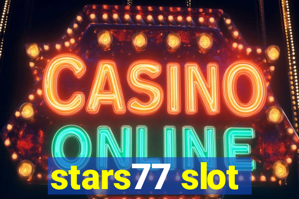 stars77 slot