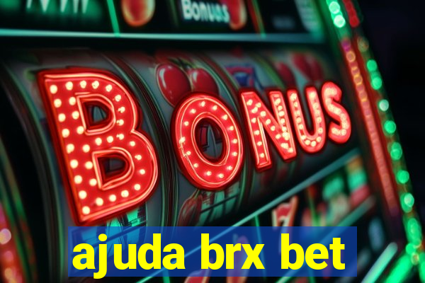 ajuda brx bet