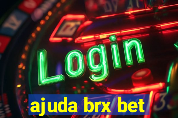 ajuda brx bet