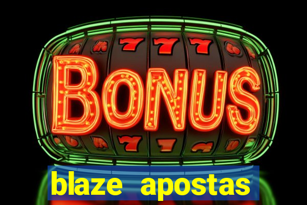 blaze apostas dinheiro online