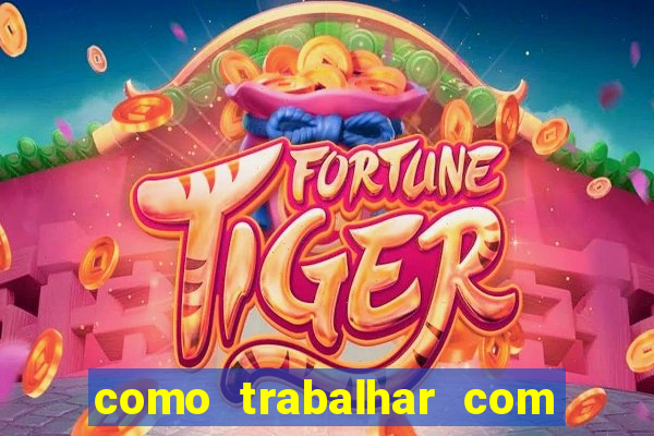 como trabalhar com jogos de aposta