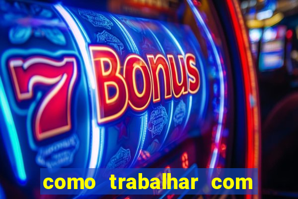 como trabalhar com jogos de aposta