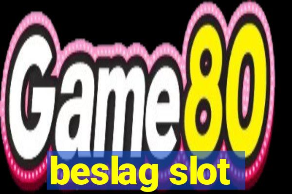 beslag slot