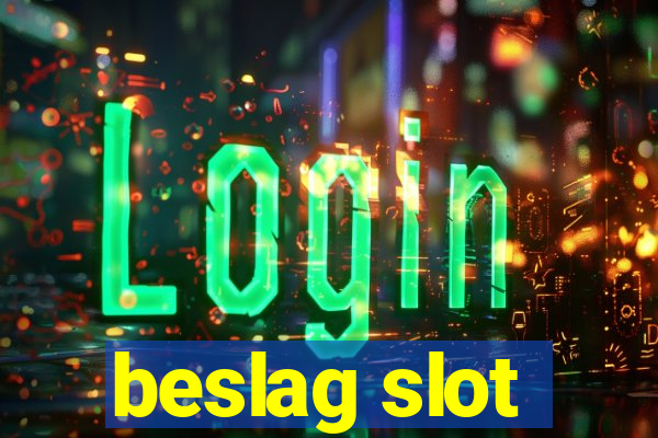 beslag slot