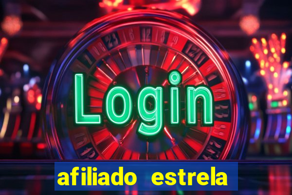 afiliado estrela bet login