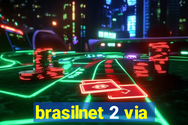 brasilnet 2 via