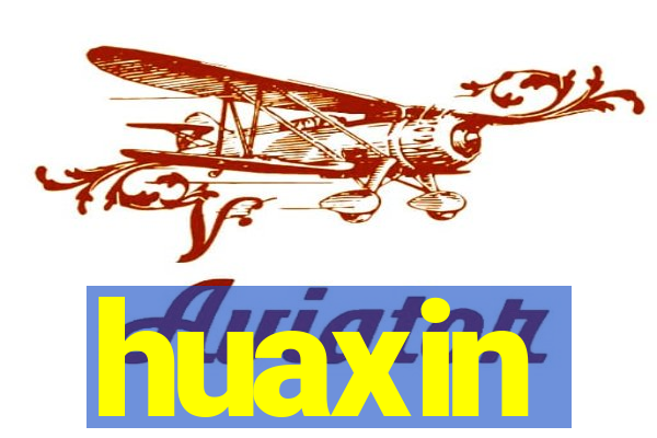 huaxin