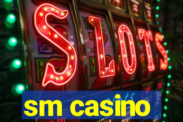 sm casino