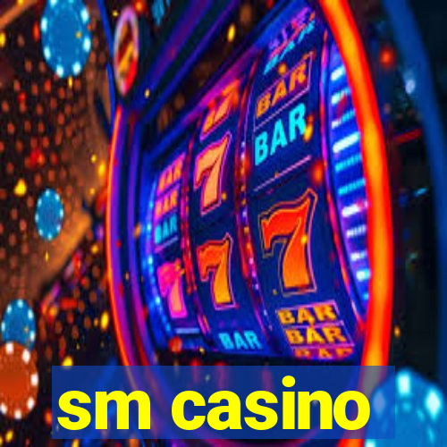 sm casino