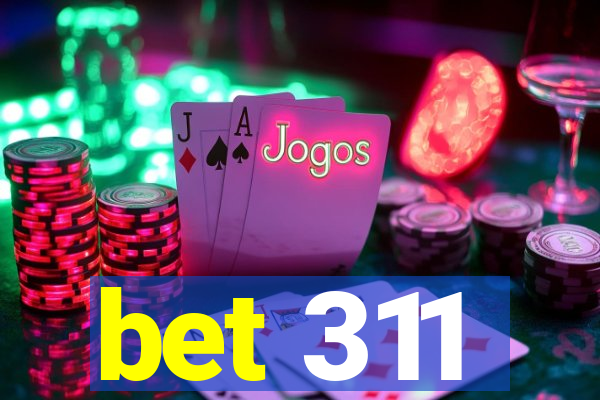 bet 311