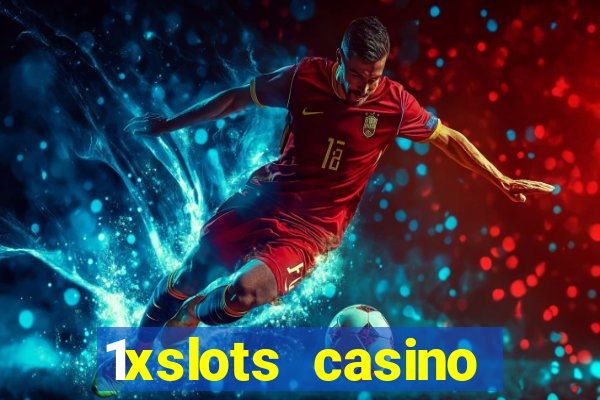 1xslots casino бонус за регистрацию