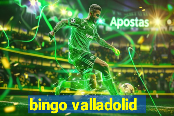 bingo valladolid