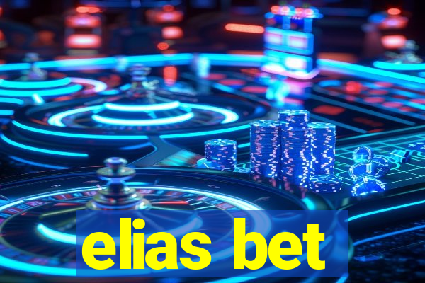 elias bet