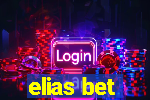 elias bet