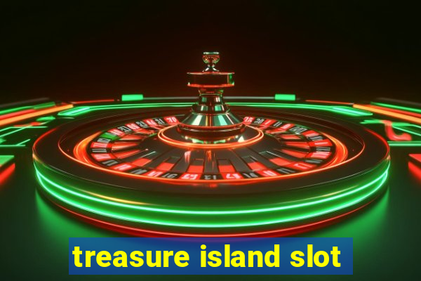 treasure island slot