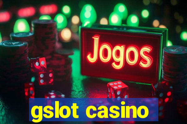 gslot casino