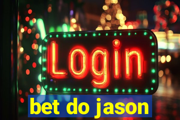 bet do jason