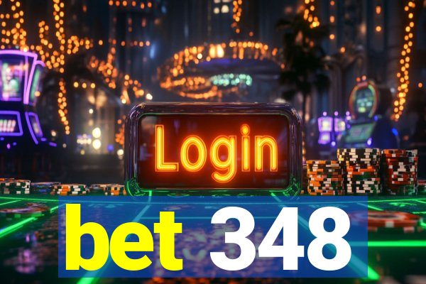 bet 348