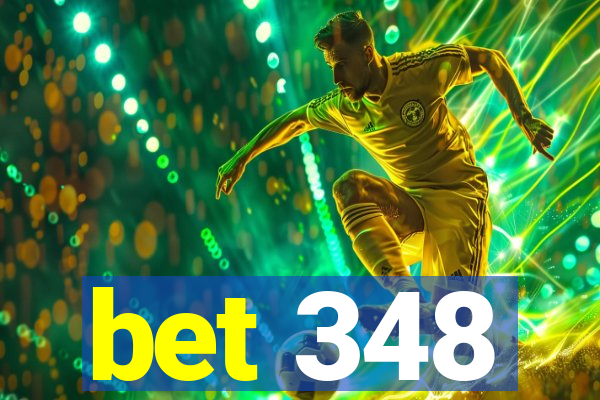 bet 348