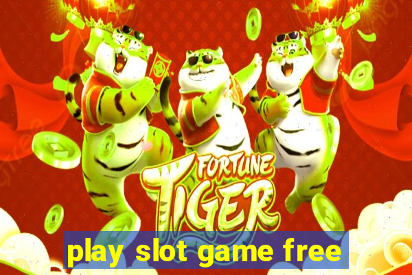 play slot game free