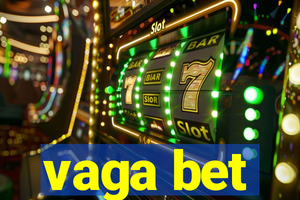 vaga bet