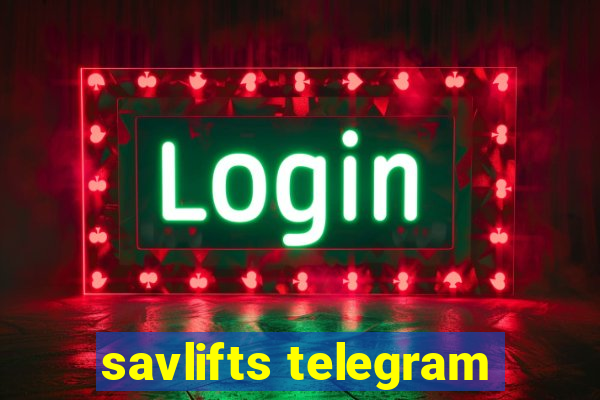 savlifts telegram