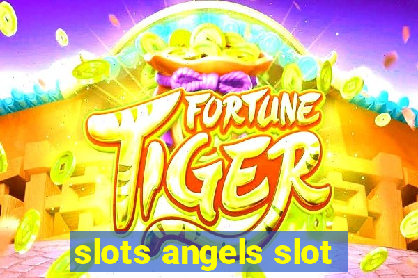 slots angels slot