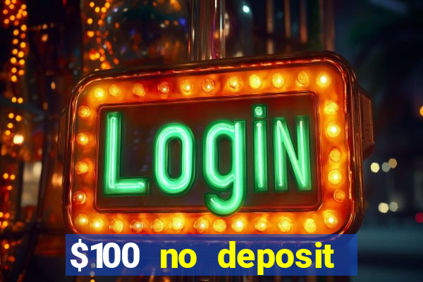 $100 no deposit mobile casino